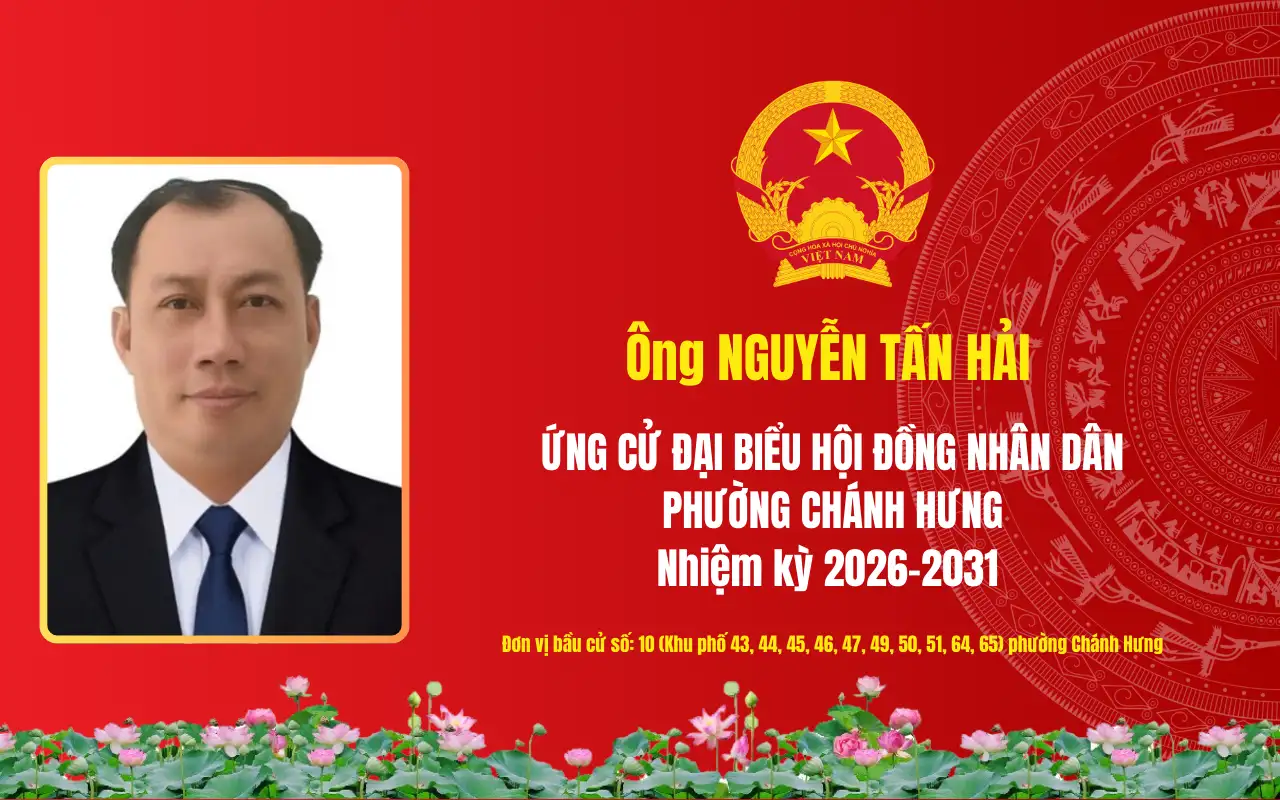 Tóm tắt tiểu sử ông Nguyễn Tấn Hải ứng cử Đại biểu Hội đồng nhân dân phường Chánh Hưng