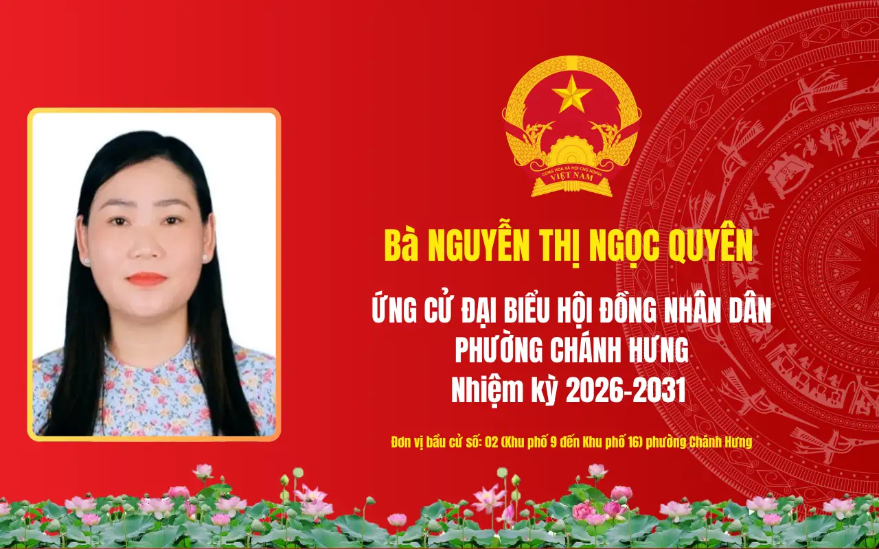 Tóm tắt tiểu sử bà Nguyễn Thị Ngọc Quyên ứng cử Đại biểu Hội đồng nhân dân phường Chánh Hưng