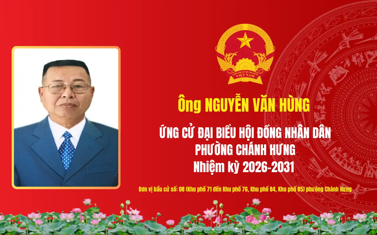 Tóm tắt tiểu sử ông Nguyễn Văn Hùng ứng cử Đại biểu Hội đồng nhân dân phường Chánh Hưng