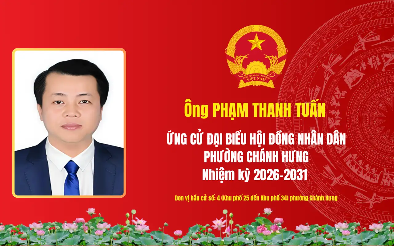 Tóm tắt tiểu sử ông Phạm Thanh Tuấn ứng cử Đại biểu Hội đồng nhân dân phường Chánh Hưng