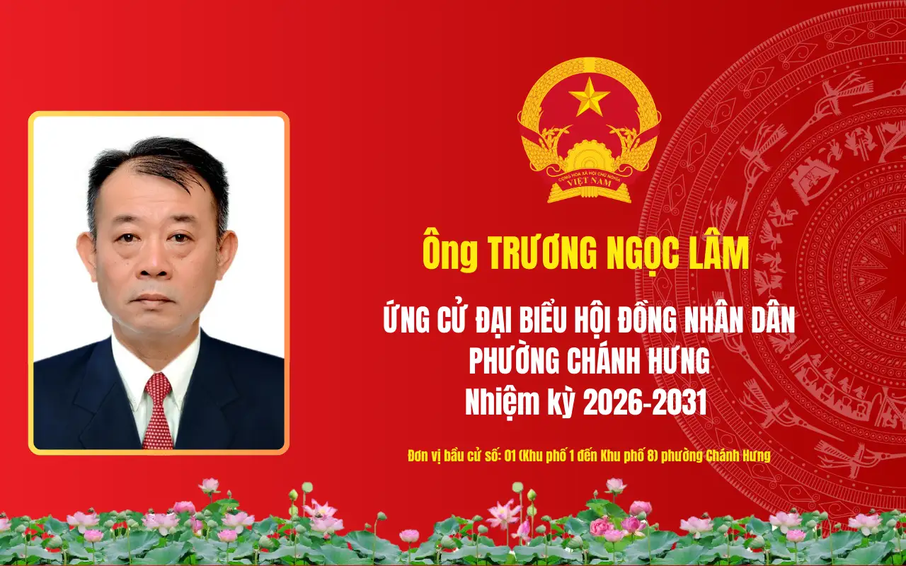 Tóm tắt tiểu sử ông Trương Ngọc Lâm ứng cử Đại biểu Hội đồng nhân dân phường Chánh Hưng